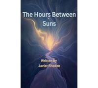 The Hours Between Suns