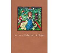 The Hours of Catherine of Cleves: Introduction and Commentaries