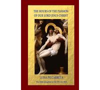 The Hours of the Passion of Our Lord Jesus Christ