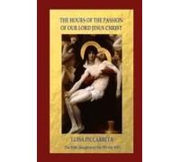 The Hours of the Passion of Our Lord Jesus Christ