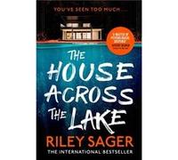The House Across the Lake by Riley Sager Riley Sager (Auteur)