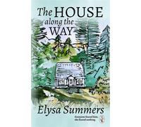 The House Along the Way: Everyone feared him; she feared nothing. - Elysa Summers - Bitten Fruit Books - ebook (ePub) - Livre