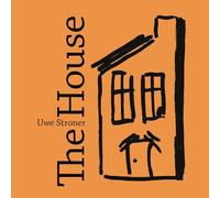 The House: An endearing story, without words, about encounters and new beginnings