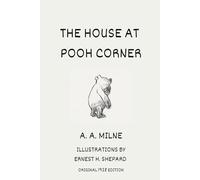 The House at Pooh Corner - Original 1928 Edition (With Illustrations)
