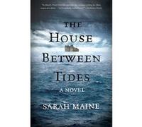 The House Between Tides - [Version Originale] Sarah Maine (Auteur)