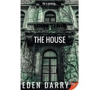 The House by Eden Darry Eden Darry (Auteur)