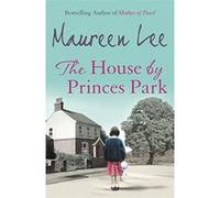 The House by Prince's Park Maureen Lee (Auteur)