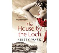 The House by the Loch: 'a deeply satisfying work of pure imagination' - Damian Barr