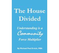 The House Divided: Understanding is a Community Force Multiplier