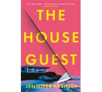 The House Guest A deliciously gripping psychological thriller with a twist you won’t see coming - Jennifer Pashley - Headline - ebook (ePub) - Livre