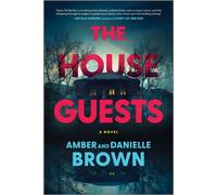 The House Guests A Novel - Amber and Danielle Brown - Graydon House - ebook (ePub) - Livre