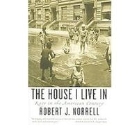 The House I Live in Robert J. Norrell (Auteur)