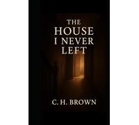 The House I Never Left