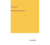 The House-Keeper's Guide