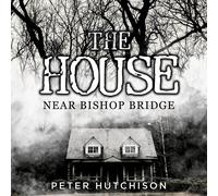 The House Near Bishop Bridge