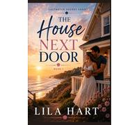 THE HOUSE NEXT DOOR: A Small-Town Enemies-to-Lovers Romance (Saltwater Shores Book 1)
