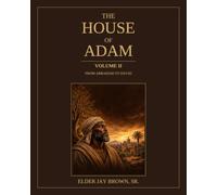 The House of Adam: Abraham to David