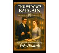 The House of Ashbourne - Book 3: The Widow’s Bargain