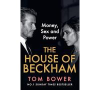 The House of Beckham: Money, Sex and Power