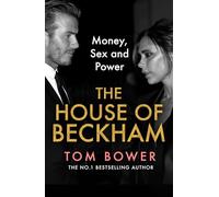The House of Beckham – Money, Sex and Power
