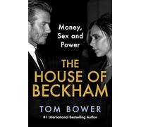 The House of Beckham: Money, Sex and Power