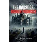 The House Of Broken Promises