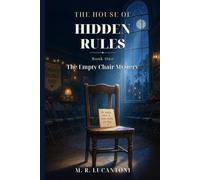The House of Hidden Rules: The Empty Chair Mystery