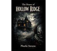 The House of Hollow Ridge: Who holds the strings of terror? The house or something more?