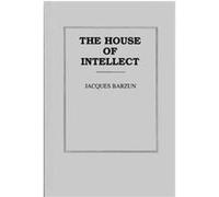 The House of Intellect Jacques Barzun (Auteur)