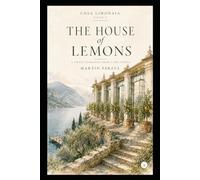 The House of Lemons: A Lake Garda Love Story