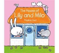 The House of Lily and Milo by Pauline Oud Pauline Oud (Auteur)