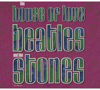 THE HOUSE OF LOVE - BEATLES AND THE STONES ( LIMITED EDITION CD3 ) [UK Import]