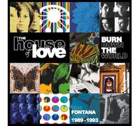 The House Of Love : Burn Down The World Coffret Deluxe The House of Love (Interprète)