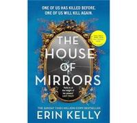 The House of Mirrors: called 'a gorgeous, creepy Gothic story for our times' by NICCI FRENCH