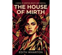 The House of Mirth (Annotated)