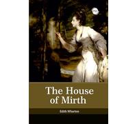 The House Of Mirth by Edith Wharton - Paperback Edition