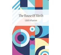 The House Of Mirth (with Author bio)