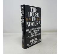 The House of Nomura: The Inside Story of the Legendary Japanese Financial Dynasty