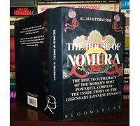 The House of Nomura: The Rise to Power of the World's Most Powerful Company