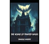 The House of Painted Smiles