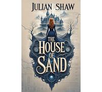 The House of Sand: An afterlife fantasy of memory and rebellion