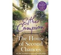 The House of Second Chances by Esther Campion Esther Campion (Auteur)