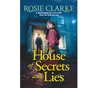 The House of Secrets and Lies: Discover the compelling coming-of-age historical saga set in post-war England