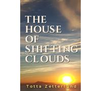 The House of Shifting Clouds