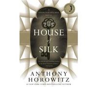 The House of Silk A Sherlock Holmes Novel - Anthony Horowitz - Little Brown ampamp Company - Livre en Anglais - Paperback Anthony HorowitzAnthony Horowitz (Auteur)