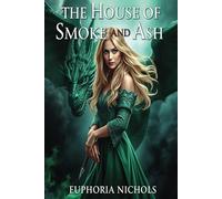 The House of Smoke and Ash