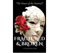 The House of the Damned' Fractured & Broken The House of the Damned Trilogy, #2 - J. E. Spears - J. E. Spears - ebook (ePub) - Livre