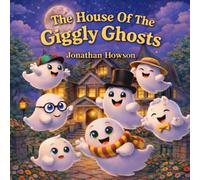 The House Of The Giggly Ghosts
