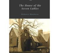 The House of the Seven Gables by Nathaniel Hawthorne