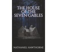 The House of the Seven Gables: Hauntings in 19th-Century New England